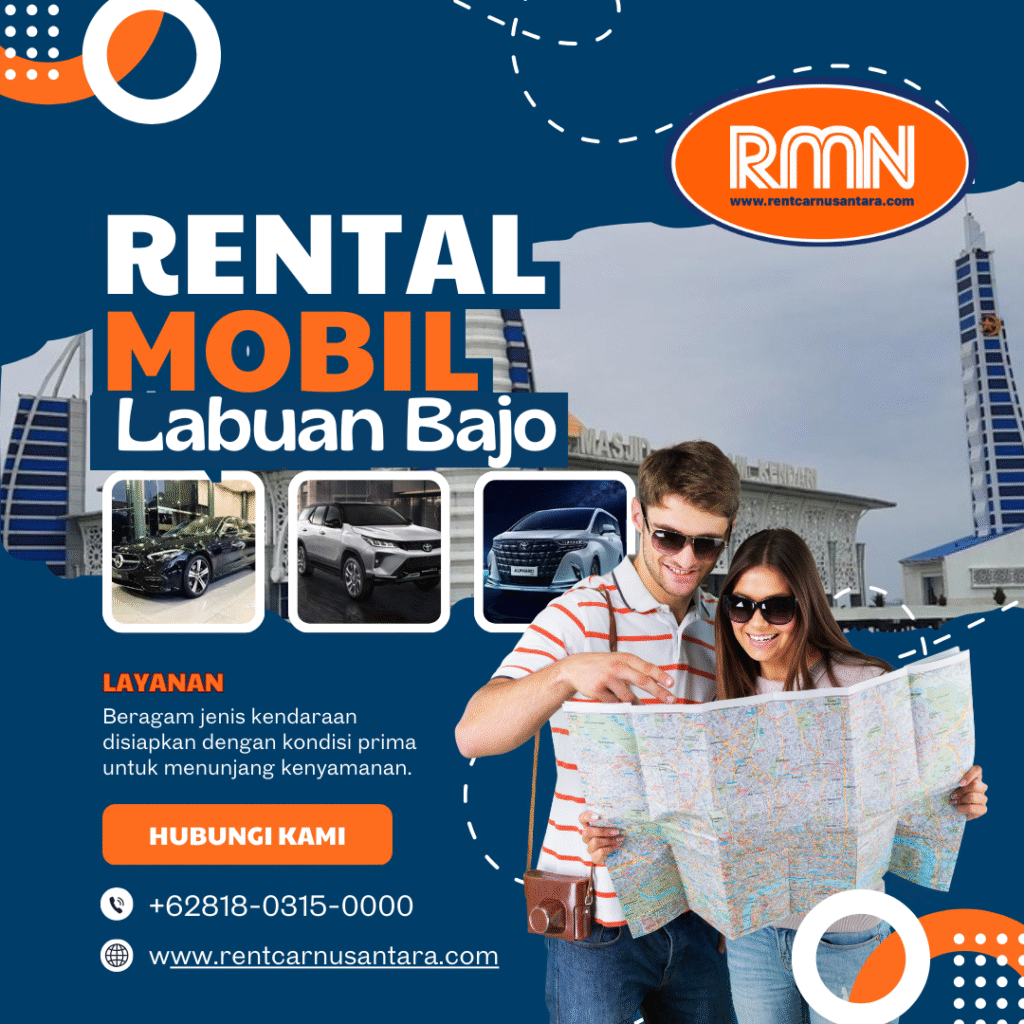 10 Tips Memilih Rental Mobil di Labuan Bajo yang Aman & Nyaman untuk Keluarga!